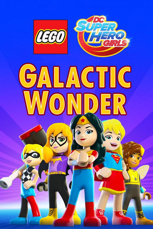 LEGO DC Super Hero Girls: Galactic Wonder