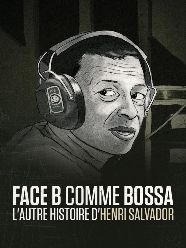 Face B comme bossa, l'autre histoire d'Henri Salvador