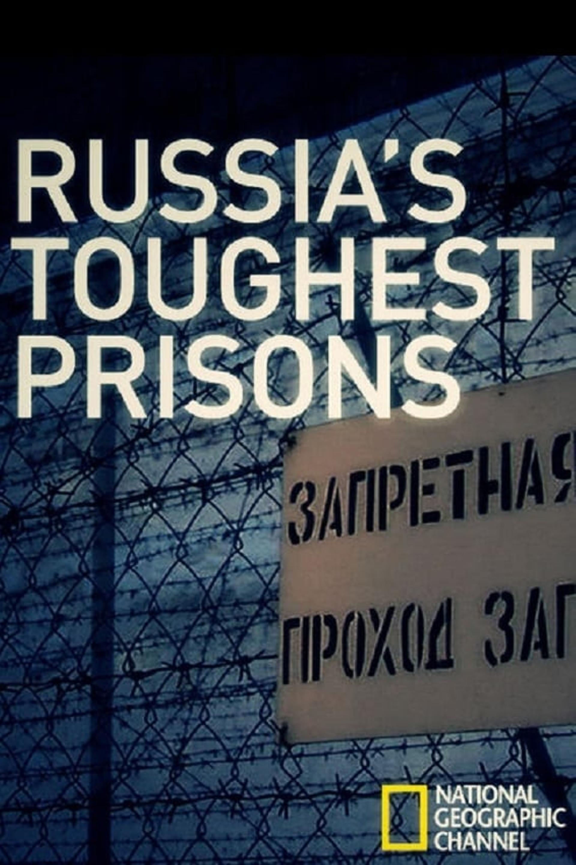 Inside: Russia's Toughest Prisons