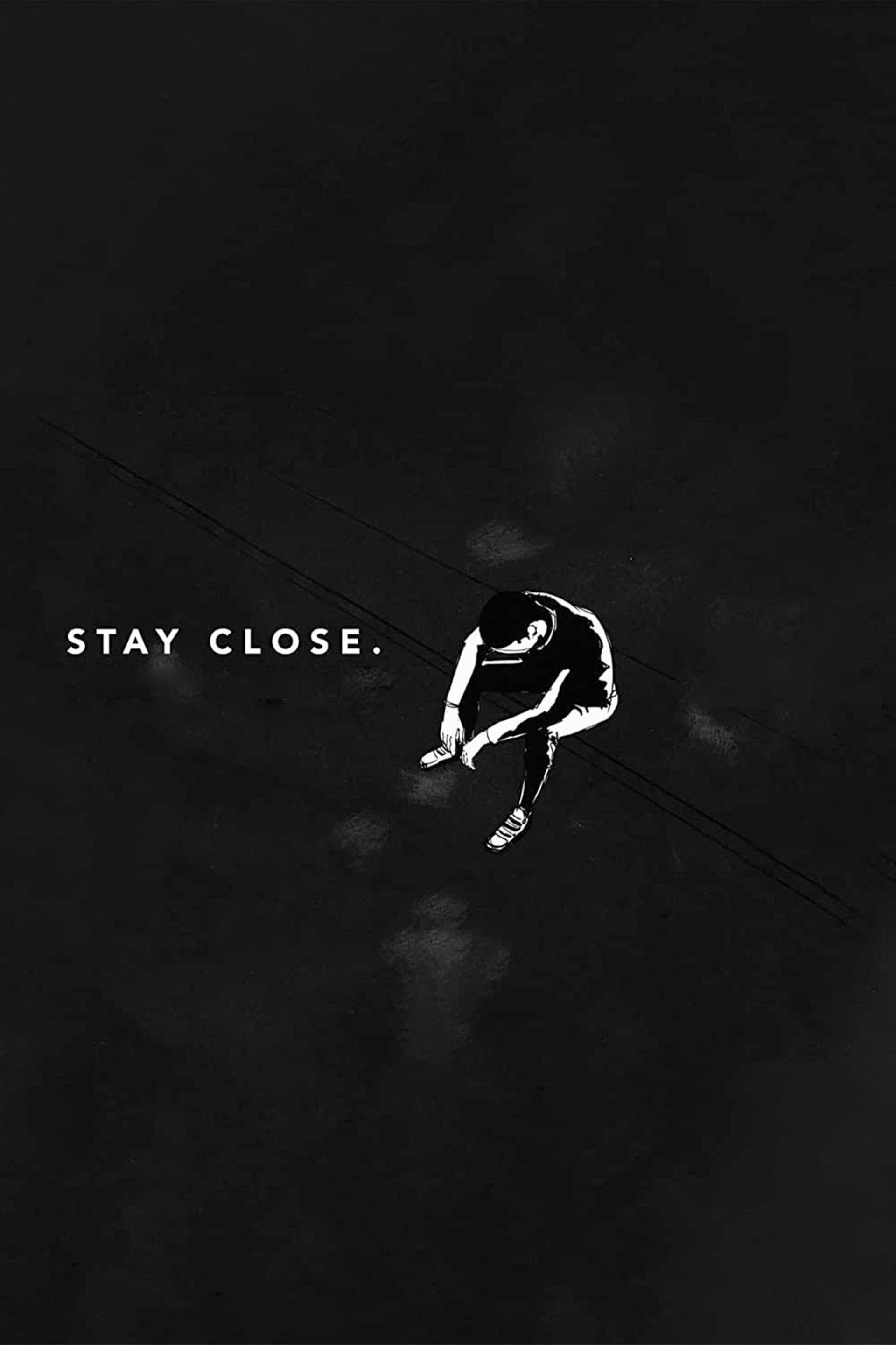 Stay Close