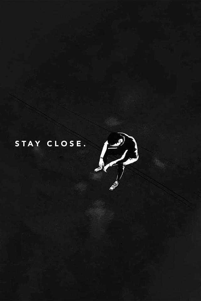 Stay Close