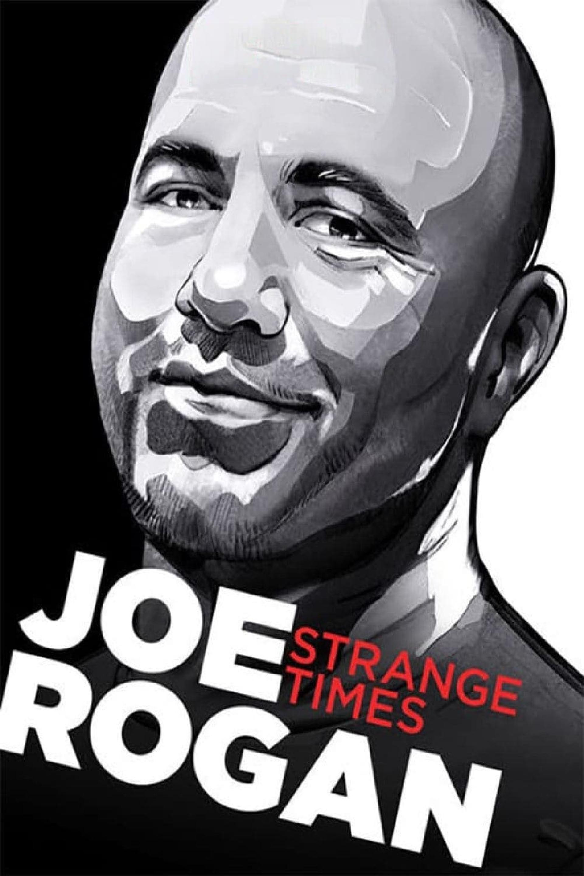 Joe Rogan: Strange Times