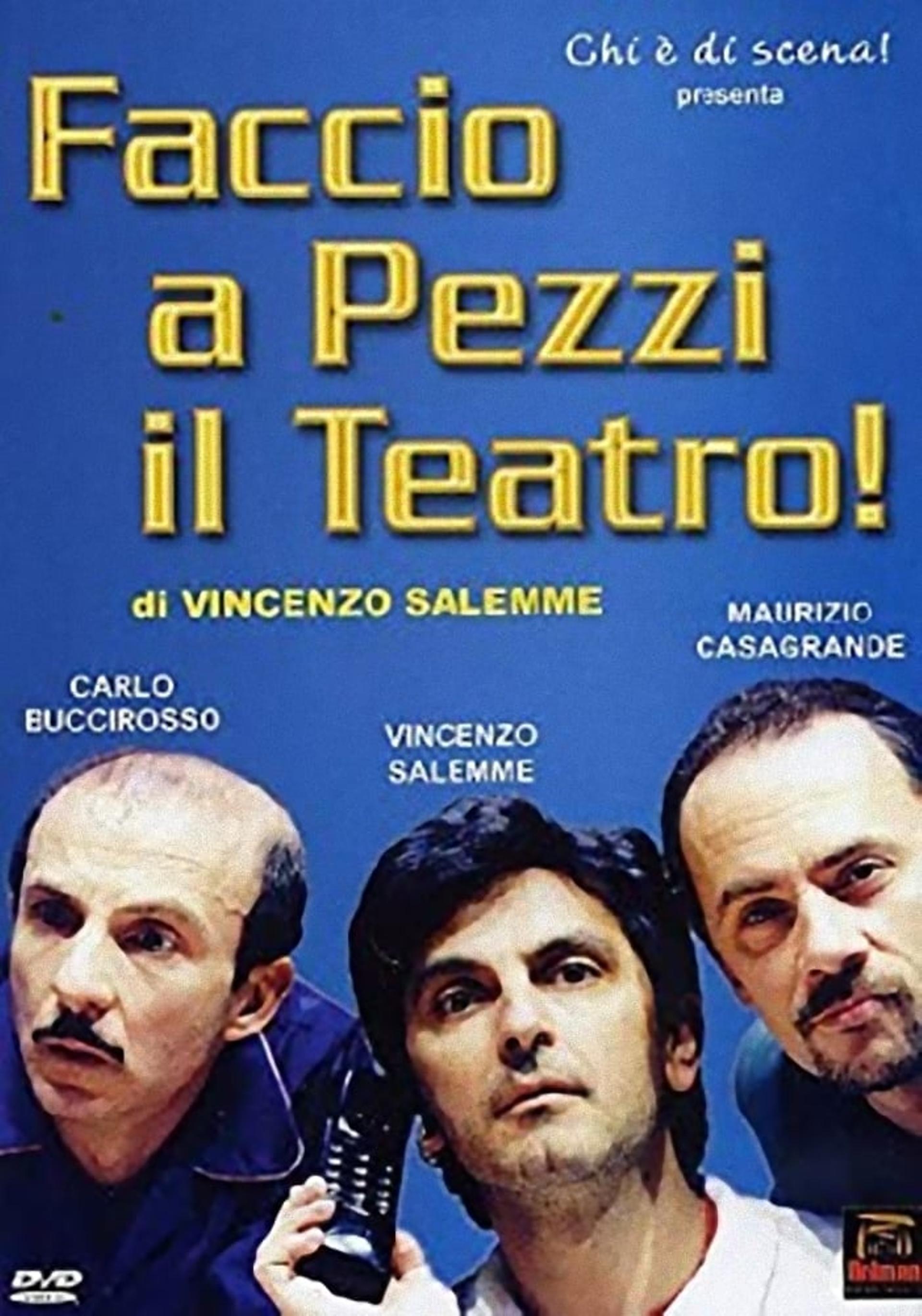 Faccio a pezzi il teatro!