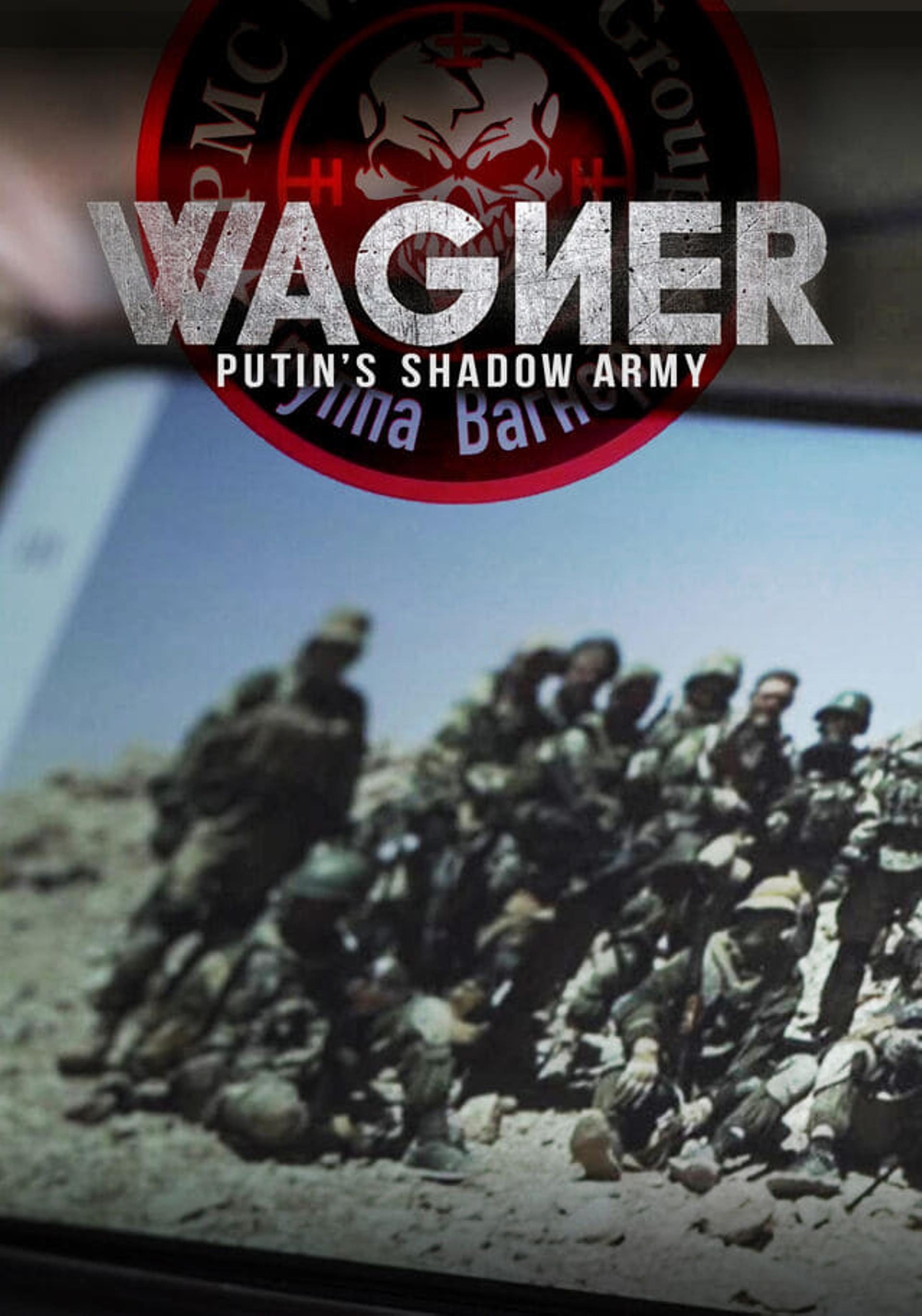 Wagner, Putin's Shadow Army