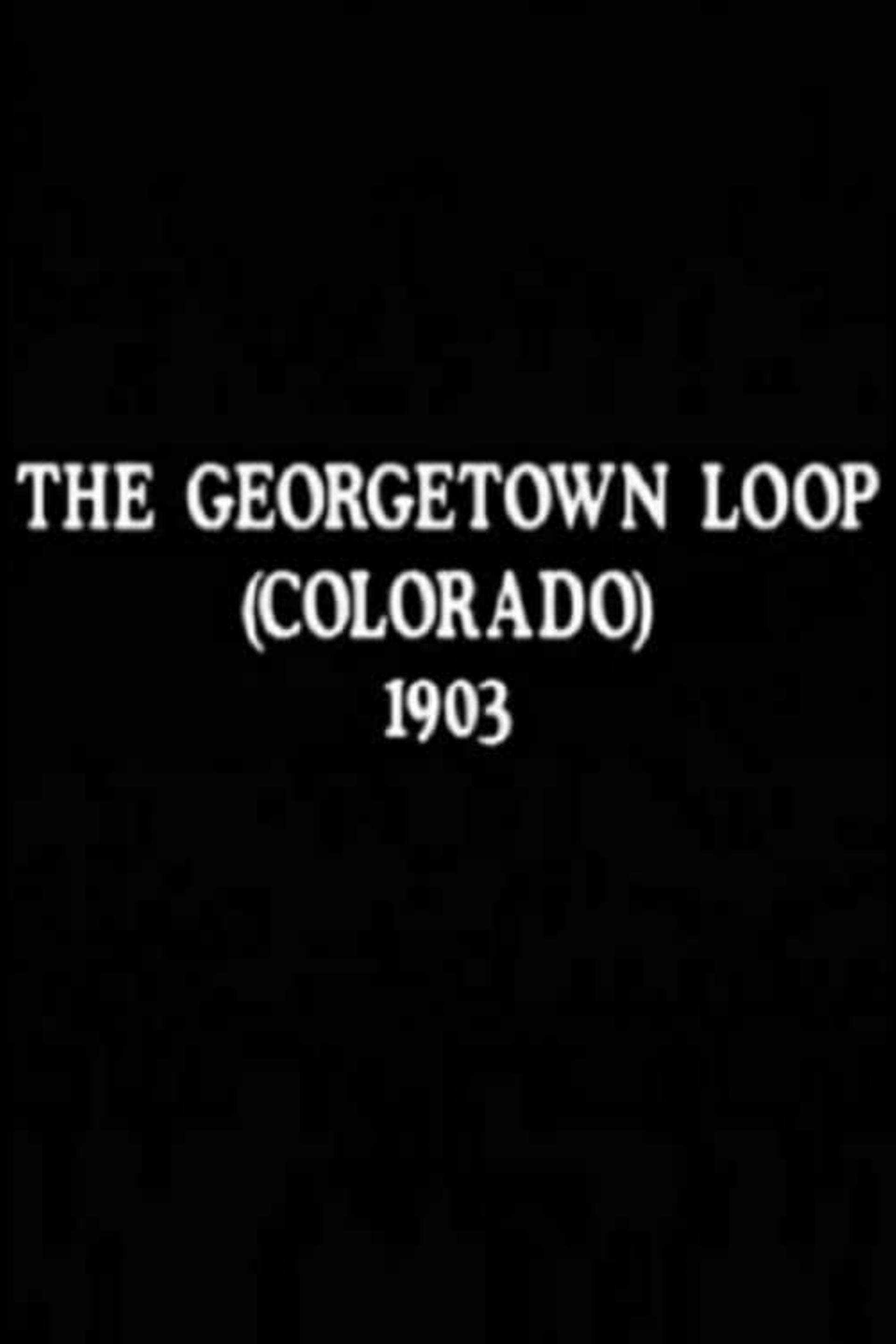 The Georgetown Loop (Colorado)