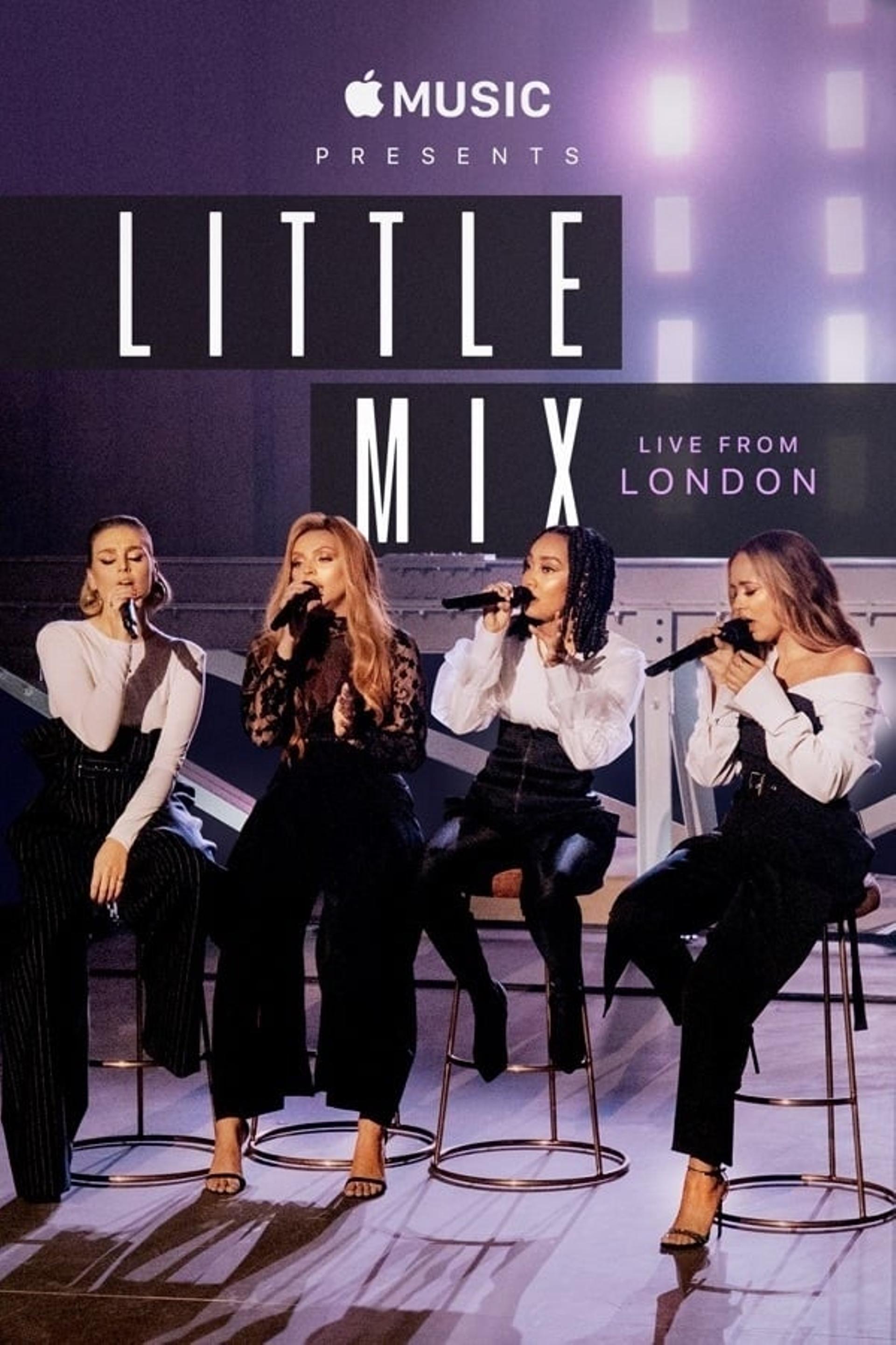 Apple Music Presents: Little Mix - Live from London