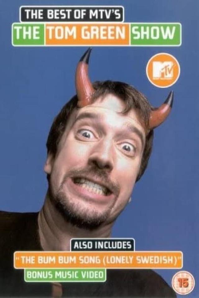 The Best of MTV's The Tom Green Show