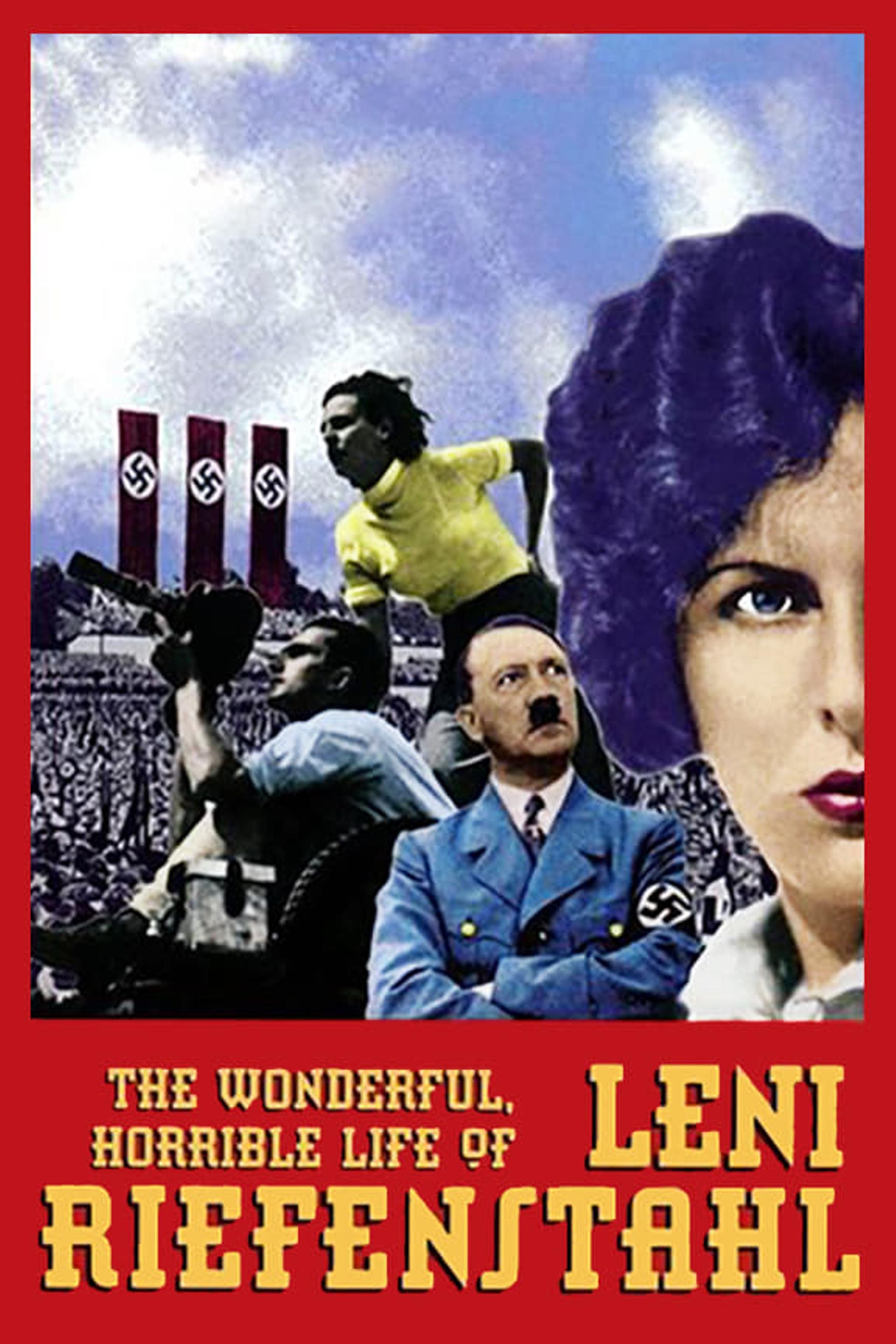 The Wonderful, Horrible Life of Leni Riefenstahl