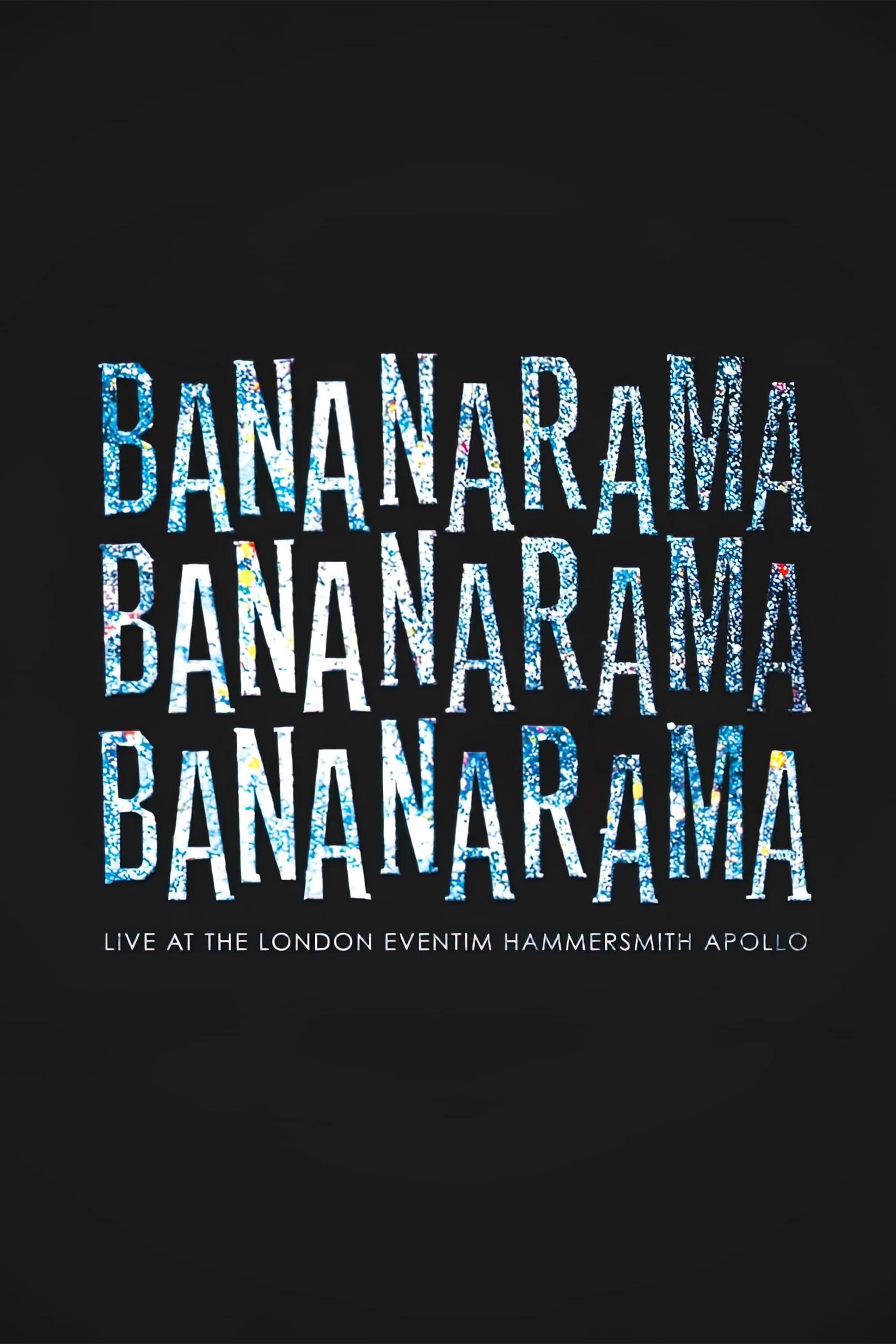 Bananarama: Live At The London Eventim Hammersmith Apollo