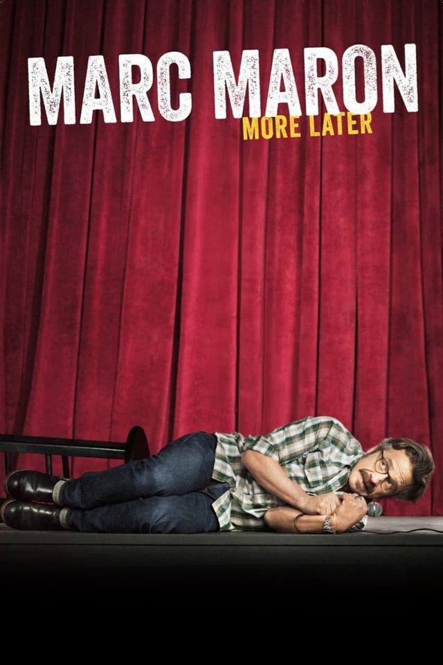 Marc Maron: More Later