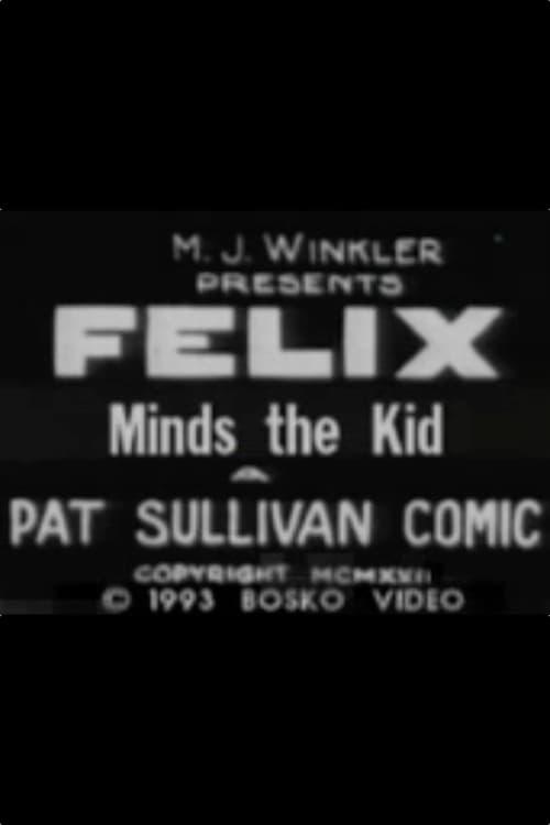 Felix Minds the Kid