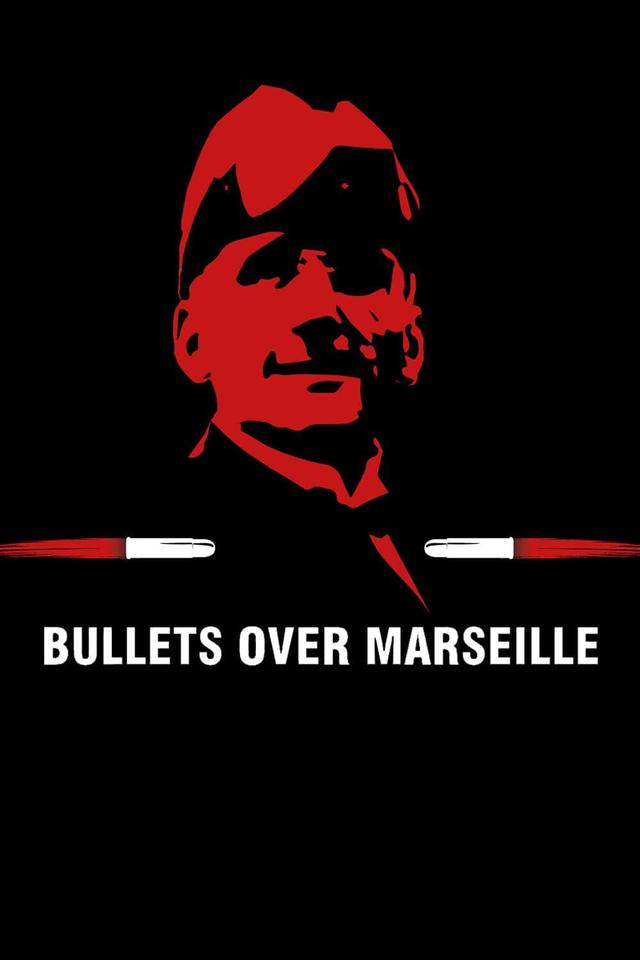 Bullets Over Marseille