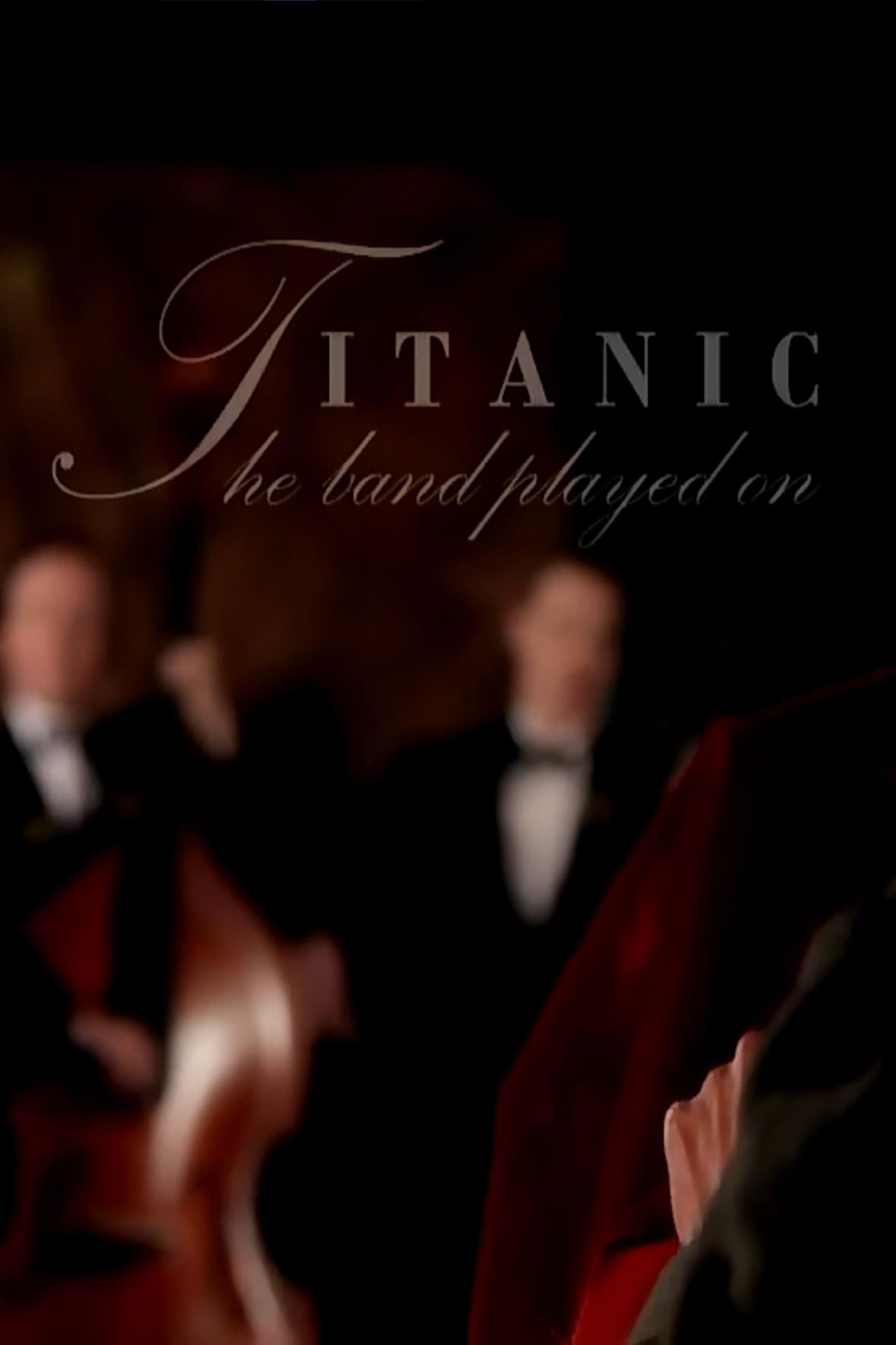 Titanic: And The Band Played On