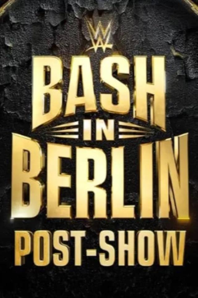 WWE Bash in Berlin Post-Show 2024