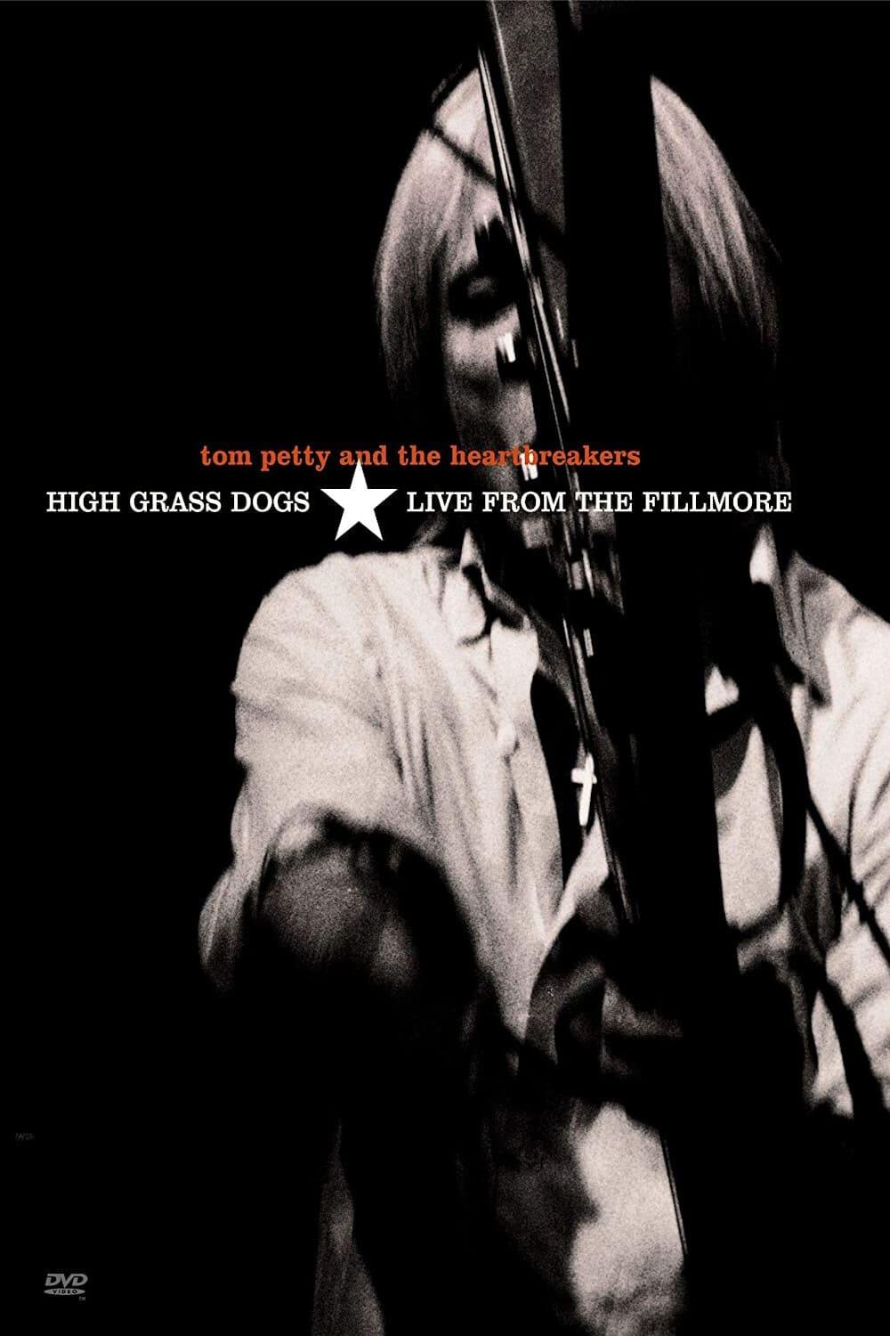 Tom Petty & the Heartbreakers - High Grass Dogs - Live from the Fillmore