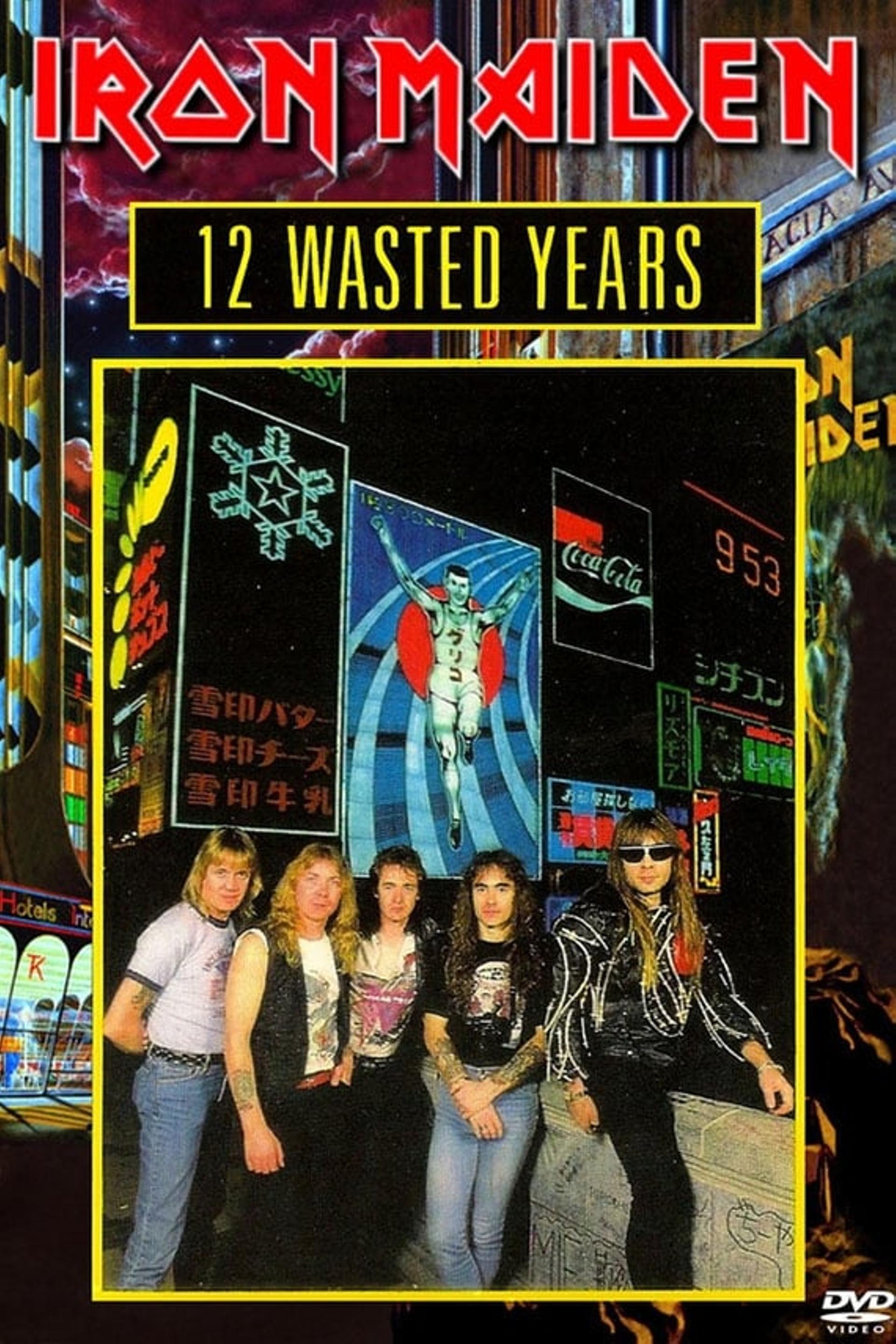 Iron Maiden: 12 Wasted Years