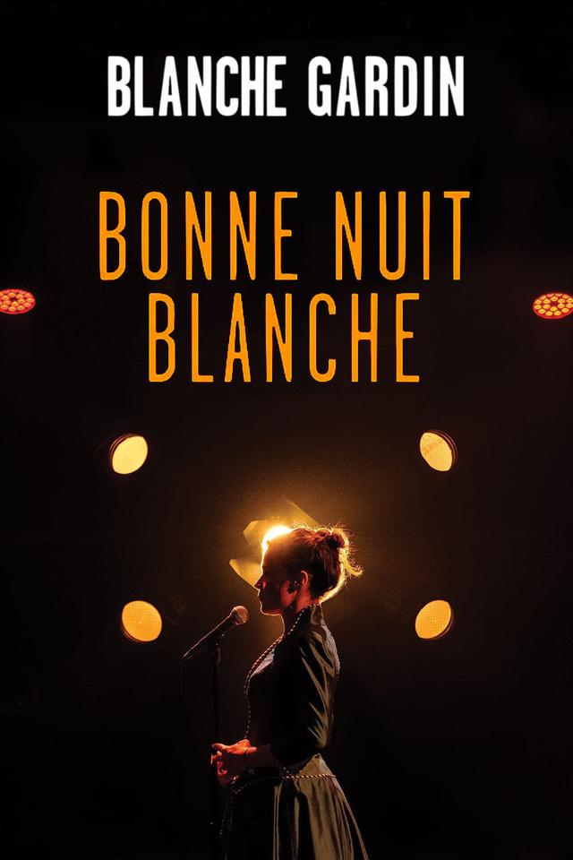 Blanche Gardin - Bonne nuit Blanche