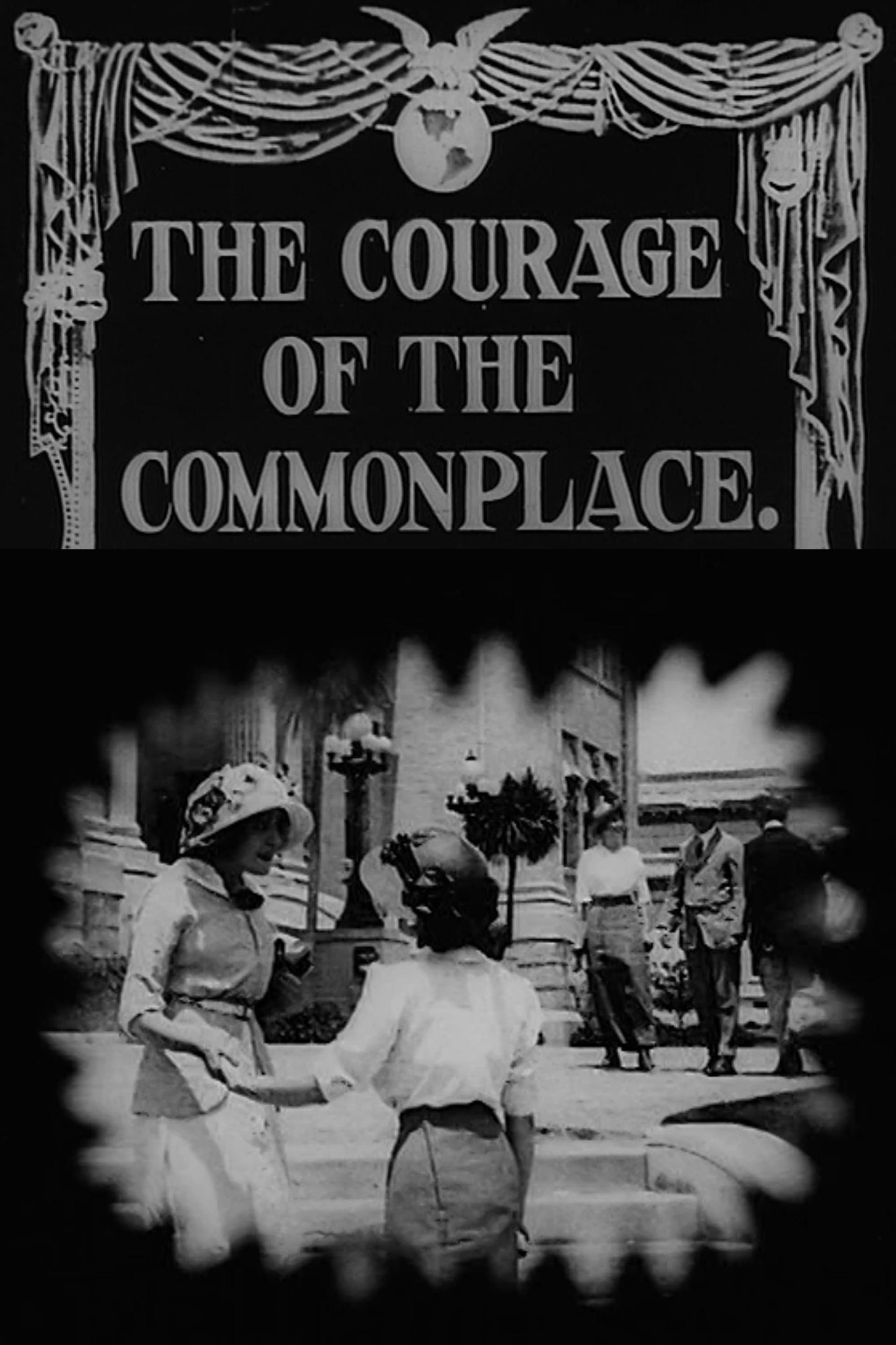 The Courage of the Commonplace