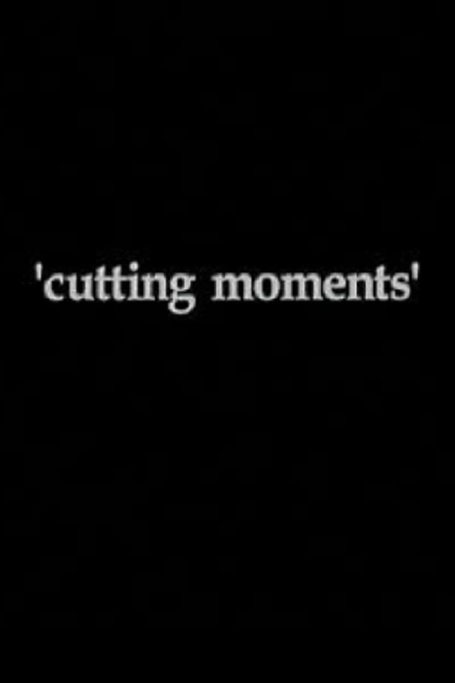 Cutting Moments