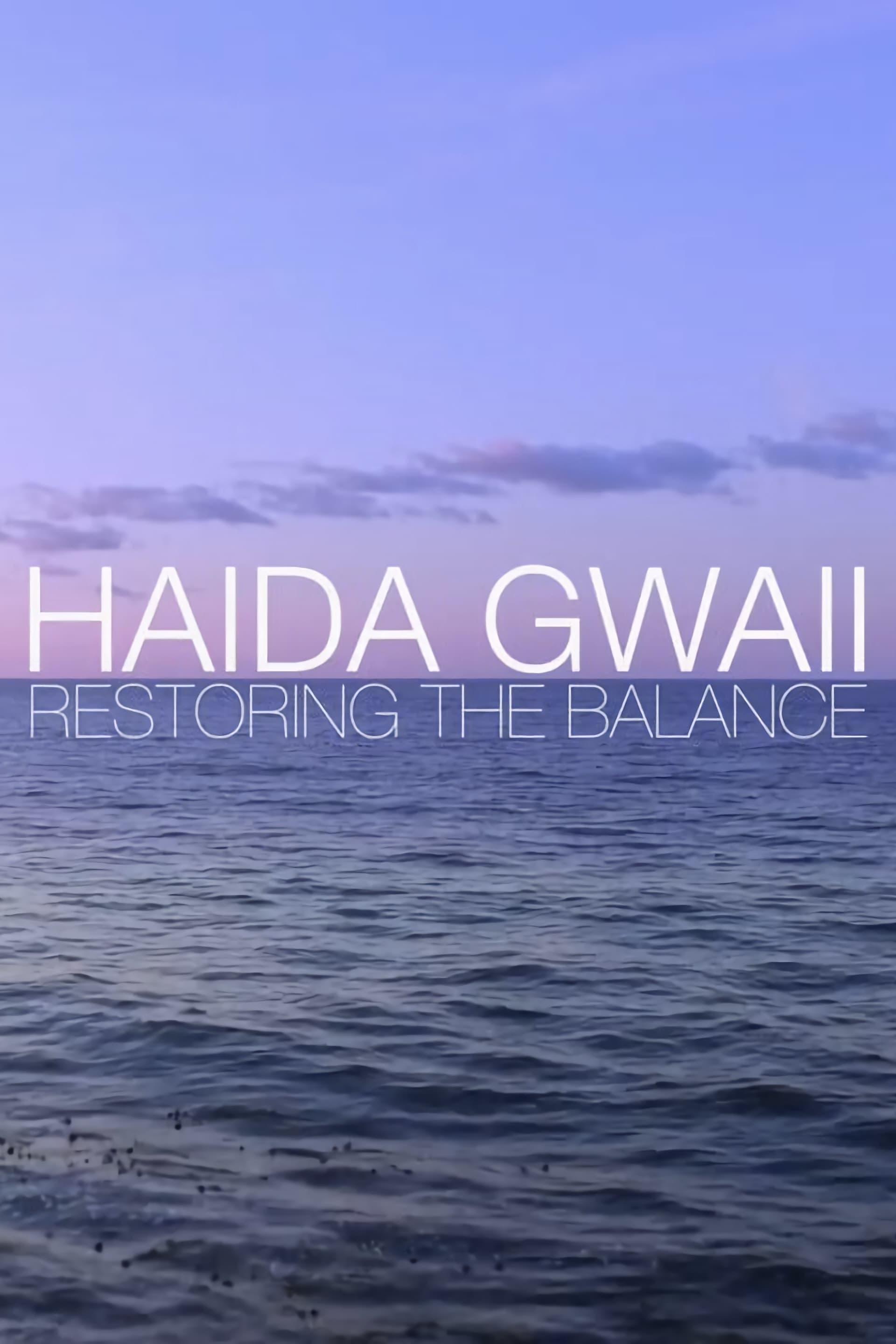 Haida Gwaii: Restoring the Balance