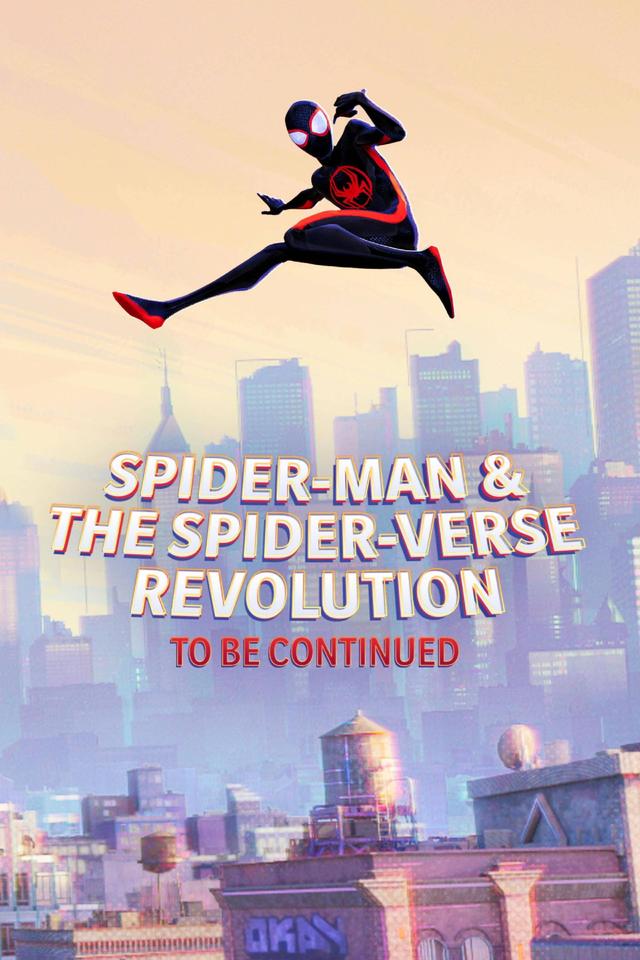 Spider-Man & the Spider-Verse Revolution (To Be Continued)