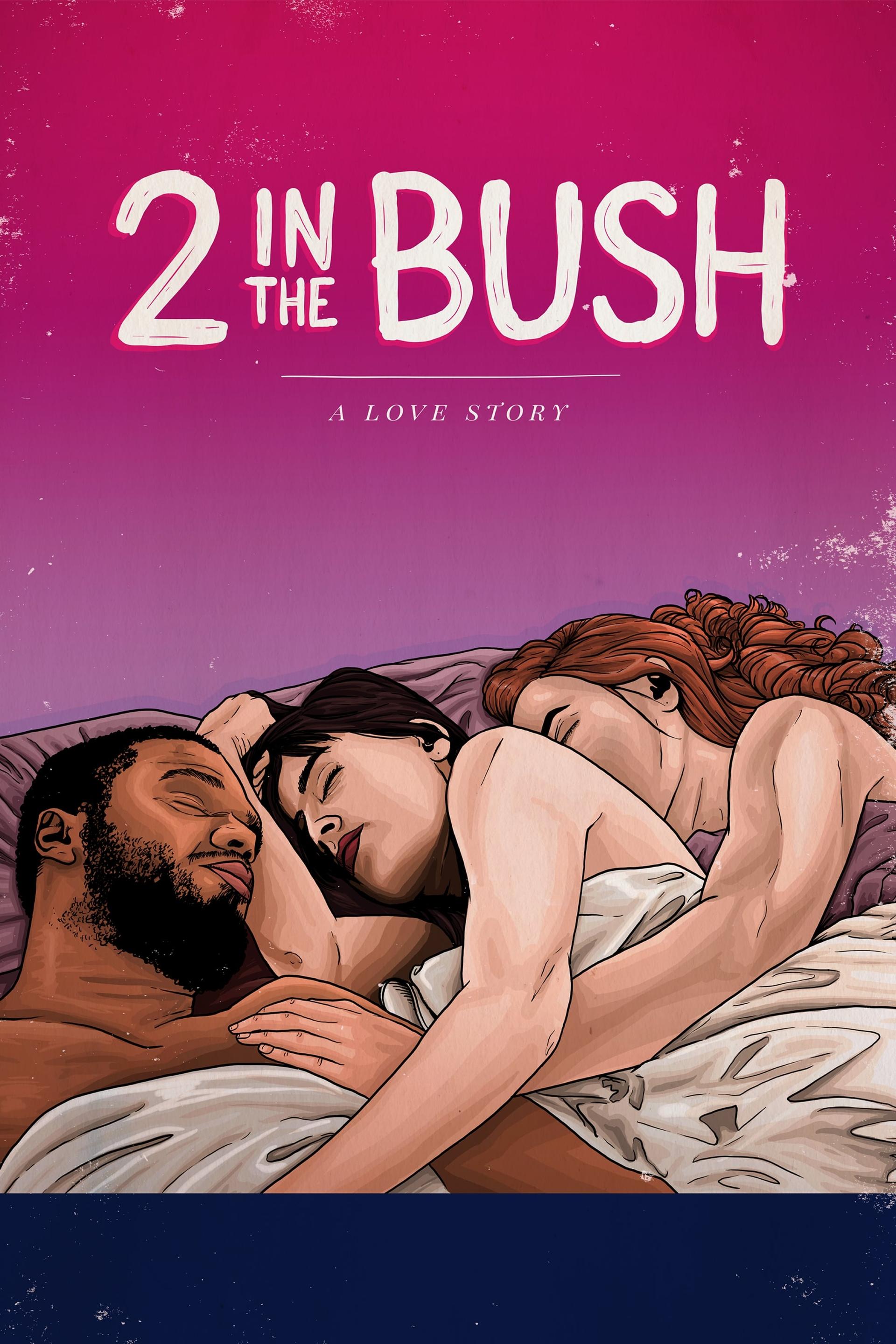 2 in the Bush: A Love Story