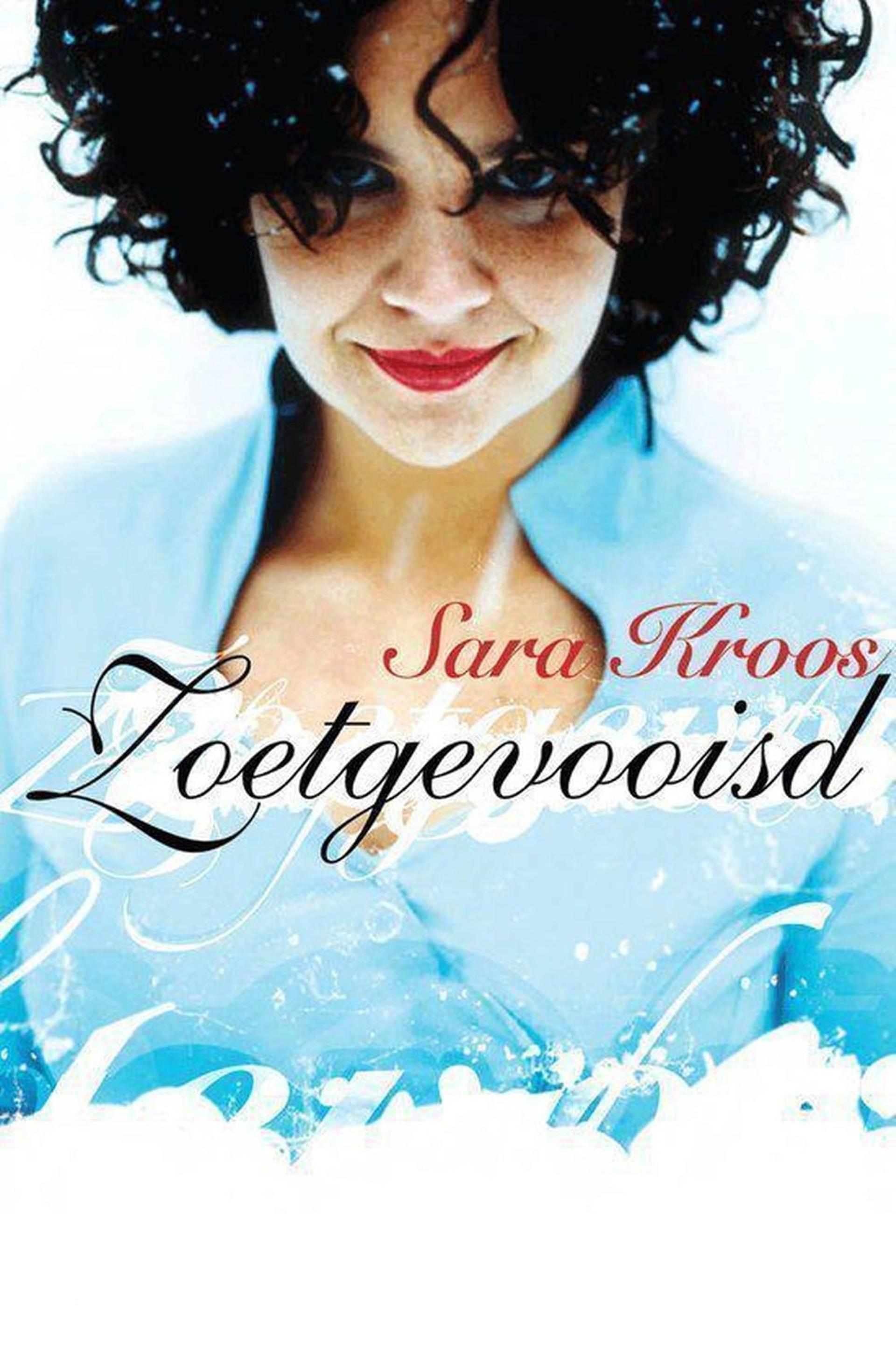 Sara Kroos: Zoetgevooisd