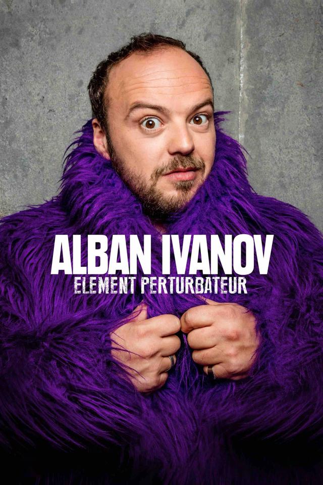 Alban Ivanov - Élément perturbateur