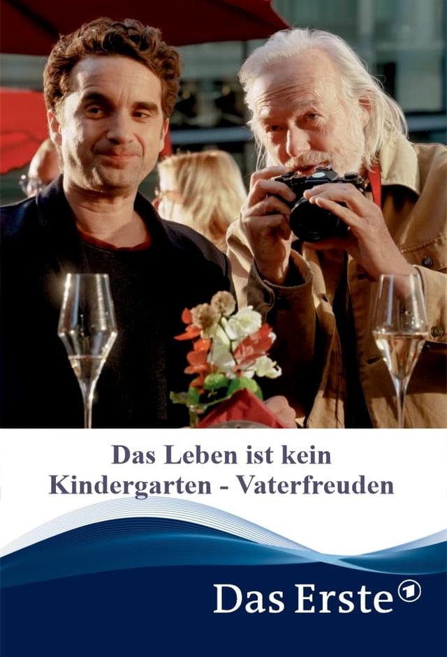 Das Leben ist kein Kindergarten - Vaterfreuden