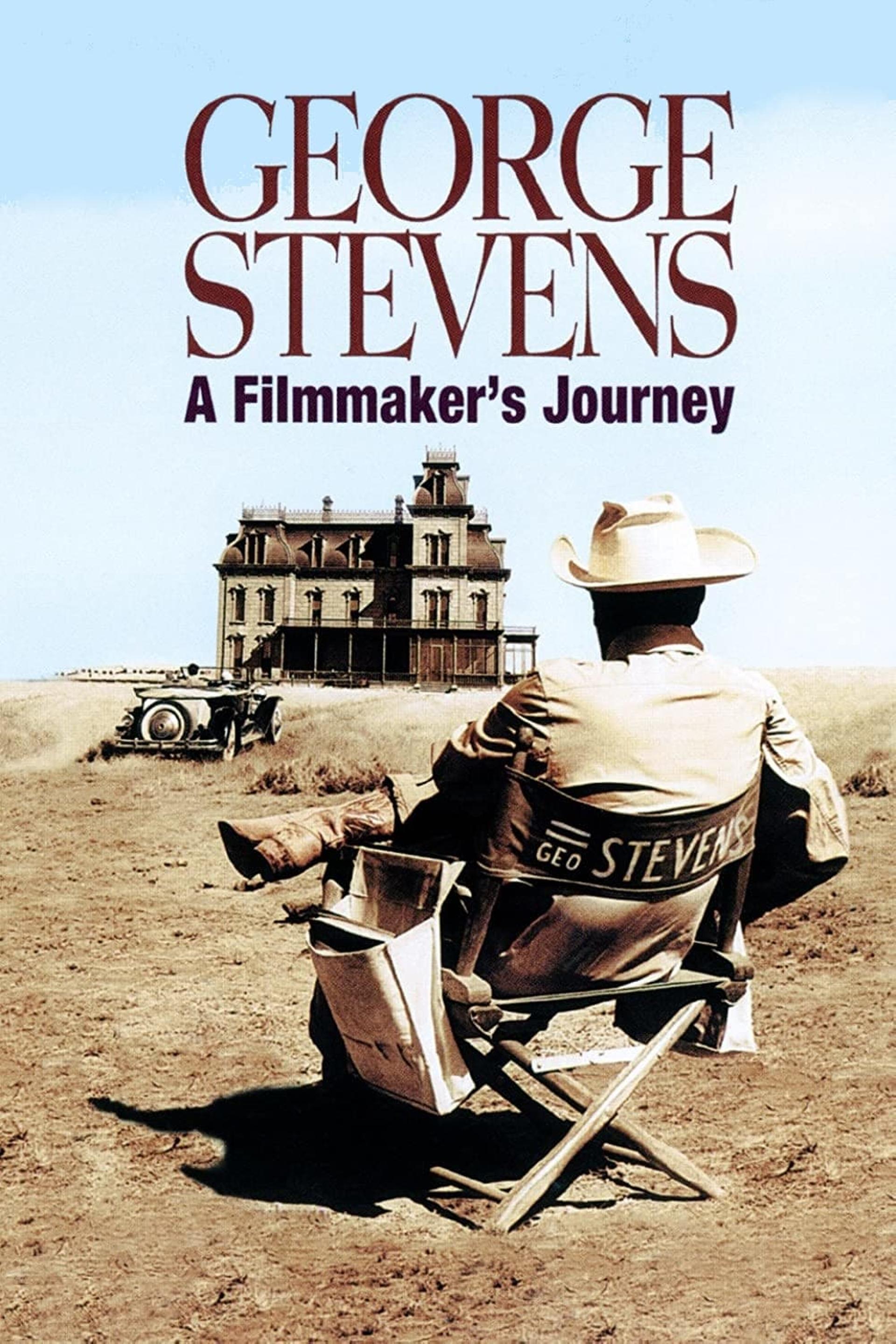 George Stevens: A Filmmaker's Journey