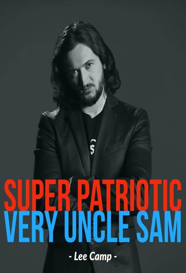 Lee Camp Super Patriotic Very Uncle Sam Comedy Special Not Allowed On TV